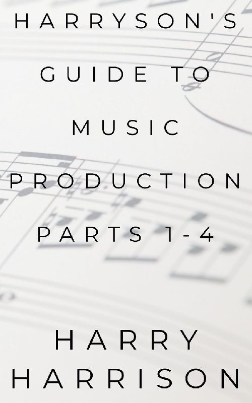 Harryson's Guide to Music Production