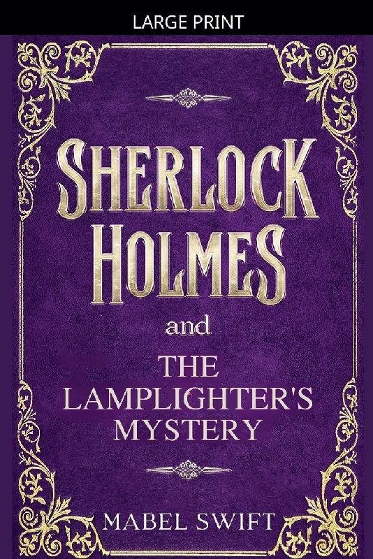 Sherlock Holmes and The Lamplighter's Mystery