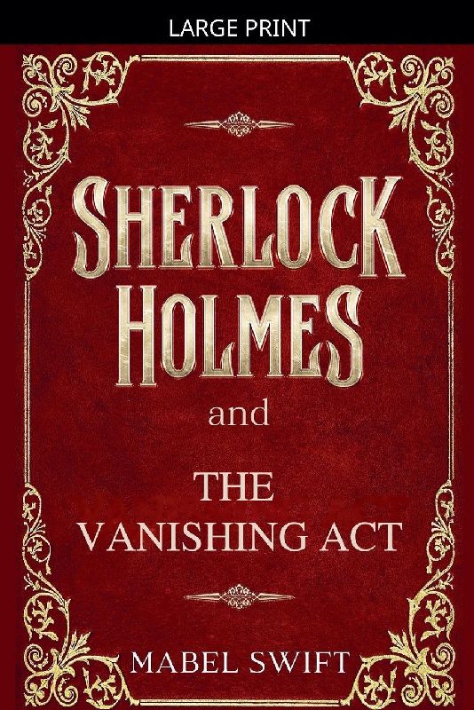 Sherlock Holmes and The Vanishing Act