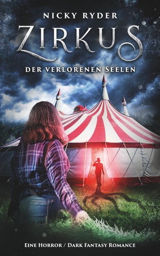Zirkus der verlorenen Seelen: Eine Horror / Dark Fantasy Romance