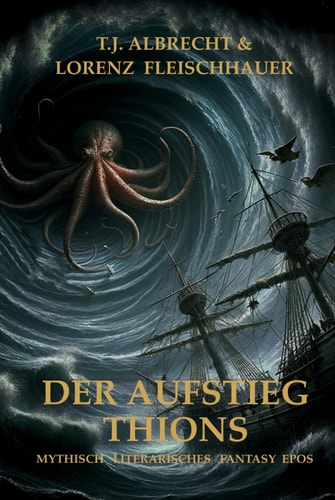 Der Aufstieg Thions: Epische Fantasy Saga (Yî – Sagas und Mythen - Die Arachlumen, Band 1)
