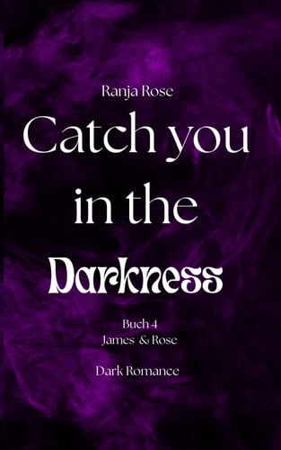 Catch you in the Darkness