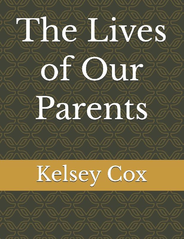 The Lives of Our Parents