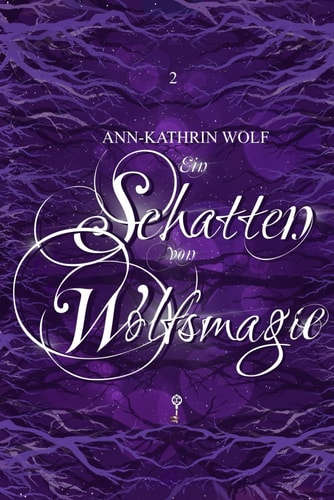 Ein Schatten von Wolfsmagie: Huntsman of Fairy Tales: Eine märchenhafte Romantasy über einen dunklen Fluch und eine zerbrochene Liebe.