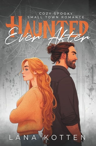 Haunted Ever After: Cozy Spooky Small Town Romance Novelle (Once Upon a Small Town)