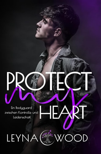 Protect my heart: Ein Bodyguard zwischen Kontrolle und Leidenschaft: Gay Romance (Vanguard Security, Band 3)