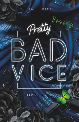 Pretty Bad Vice – OBSESSED: Band 6 (Dark Reverse Harem) (Bad-Vice-Reihe, Band 6)