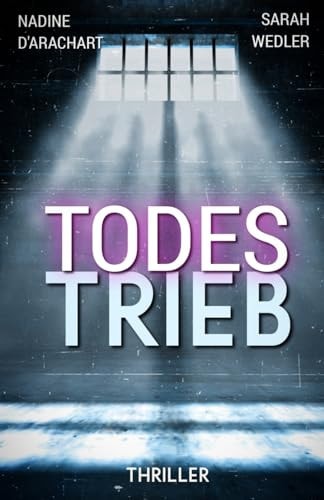 TODESTRIEB: Thriller