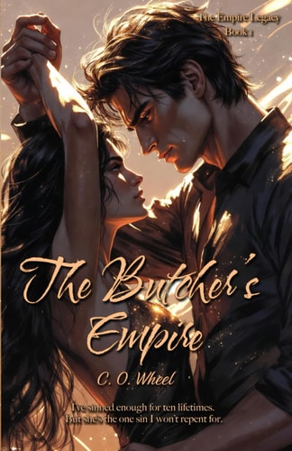 The Butcher's Empire: The first book in a new dark romance series (The Empire legacy)
