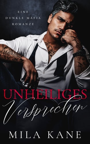 Unheiliges Versprechen: Eine dunkle Mafia Romanze (Die Erbsünde, Band 1)