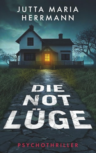 Die Notlüge: Psychothriller