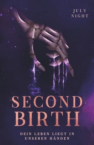 Second Birth: Dein Leben liegt in unseren Händen (Dark Paranormal Gay Harem) (Bloody Rebels, Band 2)