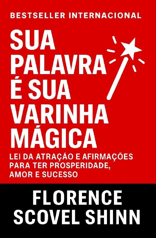 Sua Palavra É Sua Varinha Mágica