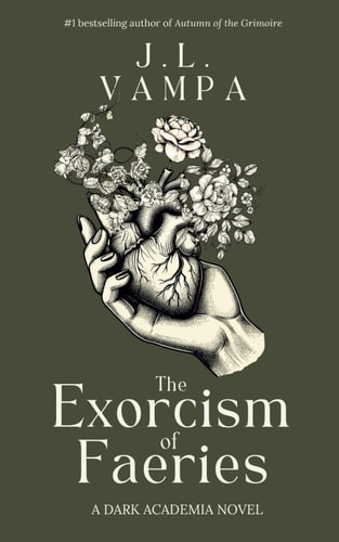 The Exorcism of Faeries: a dark academia romance