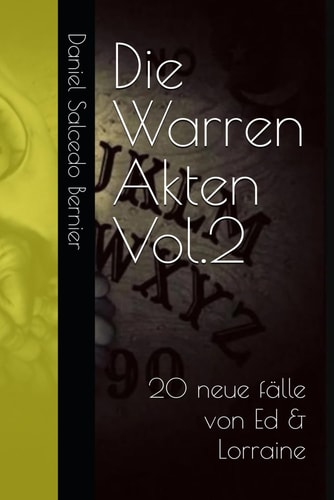 Die Warren-Akten Vol.2: 20 neue fälle von Ed & Lorraine