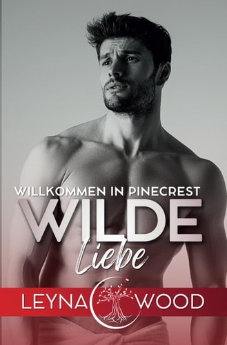 Willkommen in Pinecrest: WILDE LIEBE