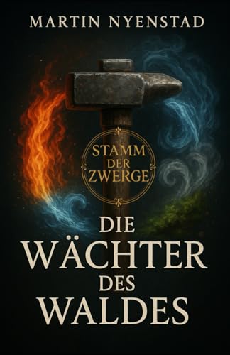 Stamm der Zwerge: Die Wächter des Waldes