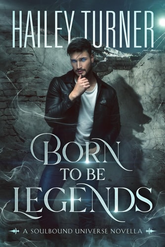 Born to Be Legends: A Soulbound Universe Novella