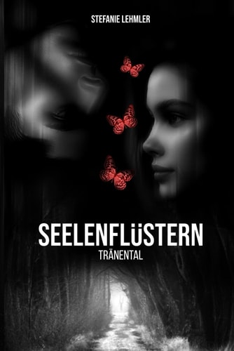 Seelenflüstern: Tränental