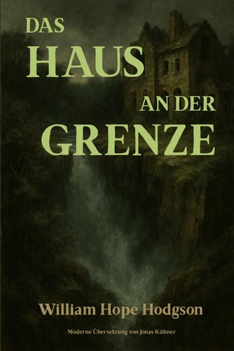 Das Haus an der Grenze: Neu übersetzt von Jonas Kühner