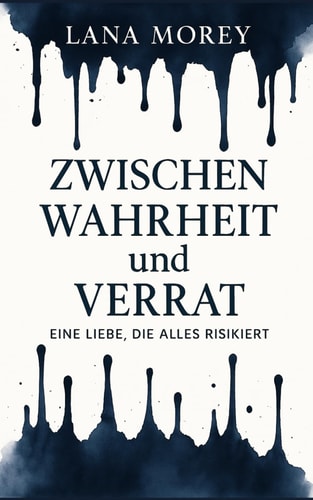 Zwischen Wahrheit und Verrat: Eine Liebe, die alles riskiert