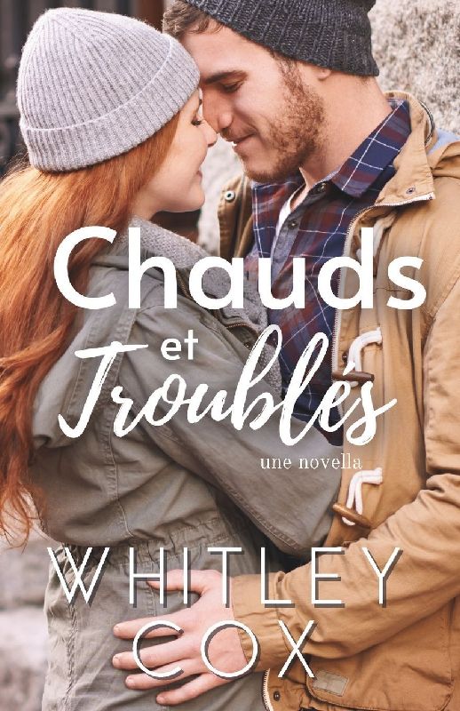 Chauds et Troublés