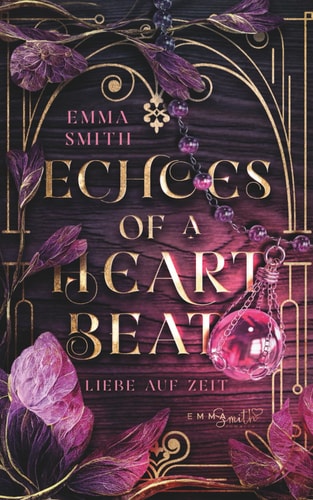 Echoes of a Heartbeat: Liebe auf Zeit