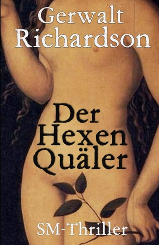 Der Hexenquäler: Die Höllenfahrt des Armando de Deza