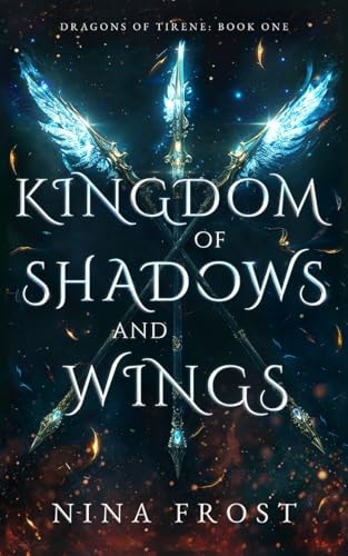 Kingdom of Shadows and Wings (Dragons of Tirene, Band 1)