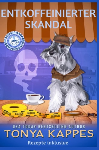 ENTKOFFEINIERTER SKANDAL: Killer Kaffee-Krimireihe- 5