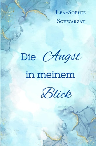 Die Angst in meinem Blick