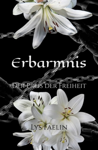 Erbarmnis: Der Preis der Freiheit