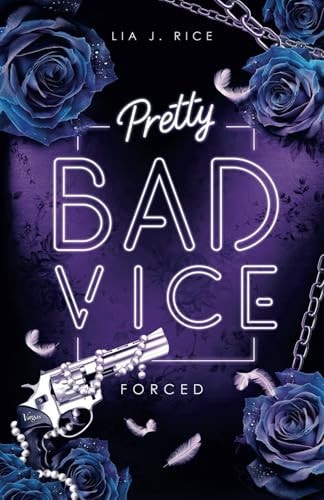 Pretty Bad Vice – FORCED: Band 5 (Dark Reverse Harem) (Bad Vice-Reihe, Band 5)