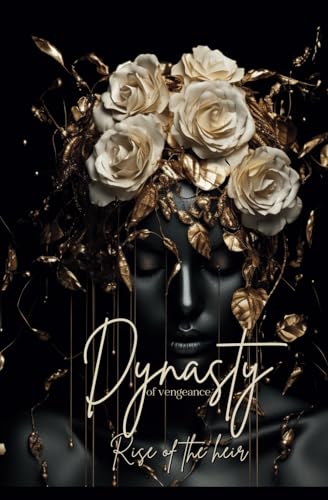 Dynasty of vengeance: Rise of the heir