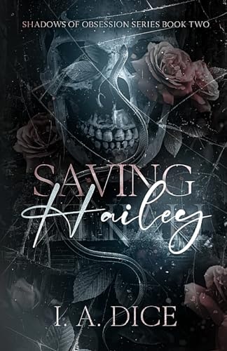 Saving Hailey (Shadows of Obsession, Band 2)