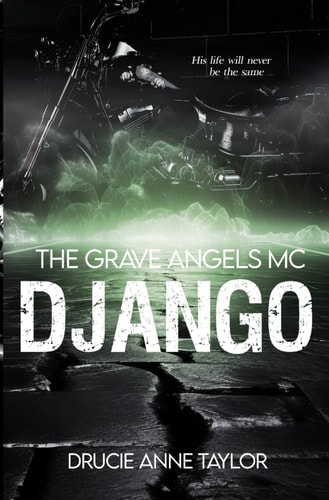 Django (The Grave Angels MC, Band 3)