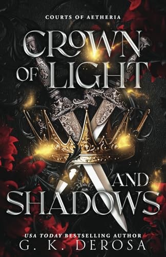 Crown of Light and Shadows: A Fantasy Romance (Courts of Aetheria, Band 1)