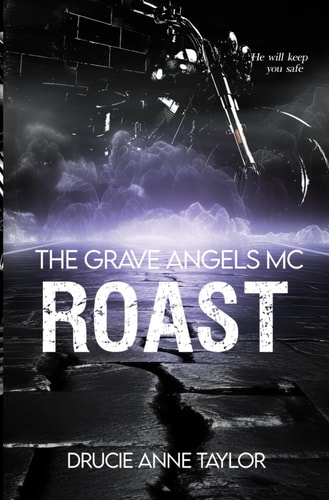 Roast (The Grave Angels MC, Band 5)