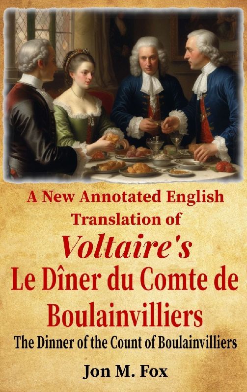 A New Annotated English Translation of Voltaire's Le Diner du Comte de Boulainvilliers