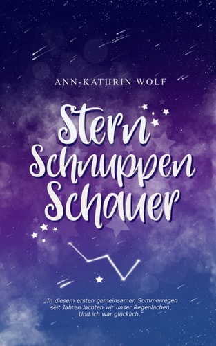 Sternschnuppenschauer: Friends-To -Lovers & Best-Friend´s-Brother kombiniert in einer bittersüßen Sommergeschichte