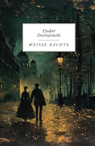 Weiße Nächte: Originalausgabe