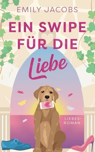 Ein Swipe für die Liebe: Liebesroman (Book & Coffee, Band 1)