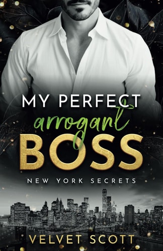 NEW YORK SECRETS: My perfect arrogant Boss: »MANHATTAN BOSS ROMANCE: Part 3« (Liebesroman)