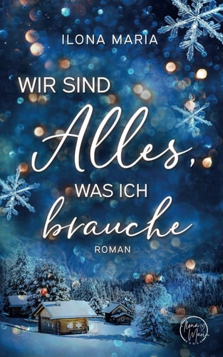 Wir sind alles, was ich brauche: Winterroman