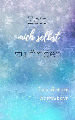 Zeit mich selbst zu finden (Zeit mich selbst - Reihe)