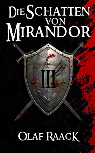 Die Schatten von Mirandor (Die Mirandor-Saga, Band 3)