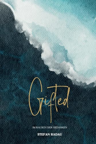 Gifted: Im Rausch der Gedanken (Gifted - Trilogie, Band 1)