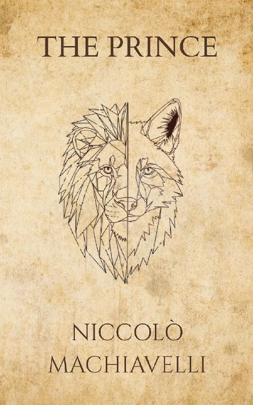 Niccolò Machiavelli's The Prince (Polis & Praxis Press)