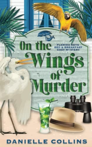 On the Wings of Murder (Florida Keys Bed & Breakfast Cozy Mystery)