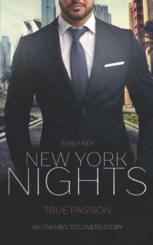 New York Nights: True Passion - An Enemies to Lovers Story (New York Gentlemen 4)